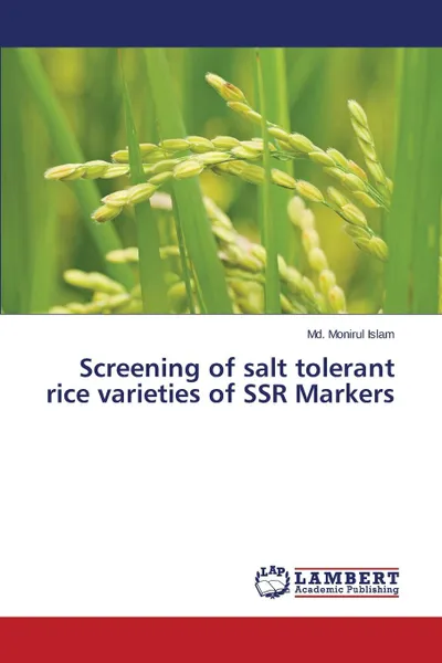 Обложка книги Screening of salt tolerant rice varieties of SSR Markers, Islam Md. Monirul