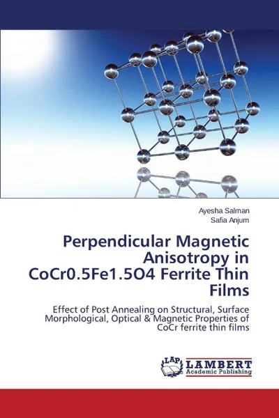Обложка книги Perpendicular Magnetic Anisotropy in CoCr0.5Fe1.5O4 Ferrite Thin Films, Salman Ayesha, Anjum Safia