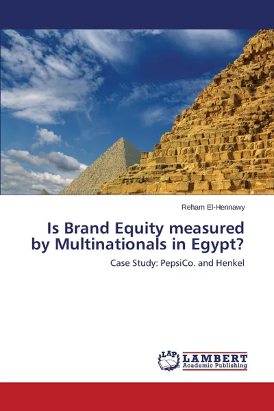 Обложка книги Is Brand Equity measured by Multinationals in Egypt., El-Hennawy Reham