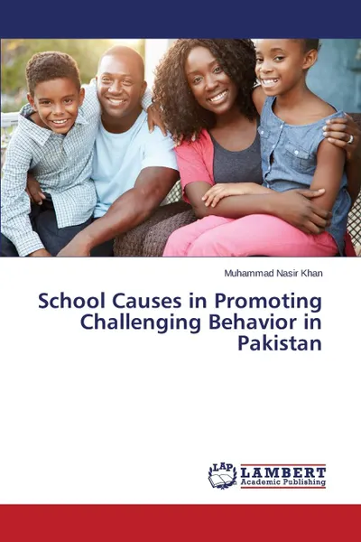 Обложка книги School Causes in Promoting Challenging Behavior in Pakistan, Khan Muhammad Nasir