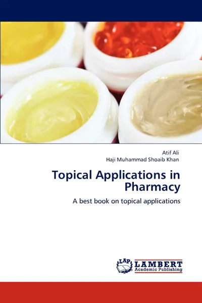 Обложка книги Topical Applications in Pharmacy, Atif Ali, Haji Muhammad Shoaib Khan