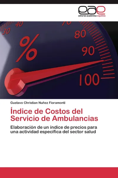 Обложка книги Indice de Costos del Servicio de Ambulancias, Nuñez Fioramonti Gustavo Christian