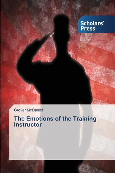 Обложка книги The Emotions of the Training Instructor, McDaniel Grover