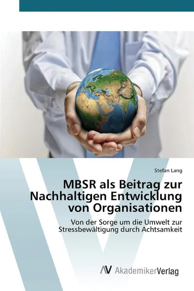 Обложка книги MBSR als Beitrag zur Nachhaltigen Entwicklung von Organisationen, Lang Stefan