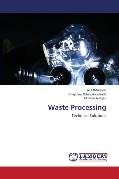 Обложка книги Waste Processing, I.Al-Mosawi Ali, Abbas Abdulsada Shaymaa, A. Rijab Mustafa