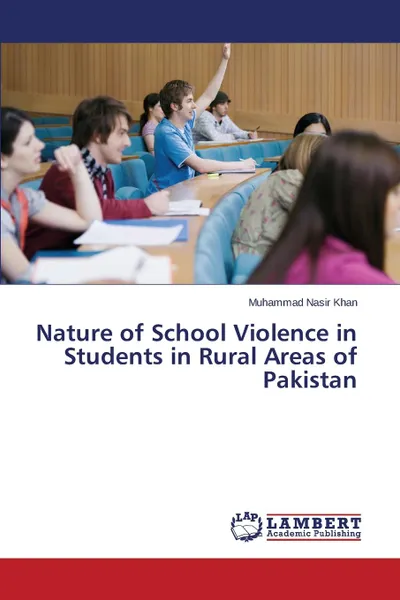 Обложка книги Nature of School Violence in Students in Rural Areas of Pakistan, Khan Muhammad Nasir