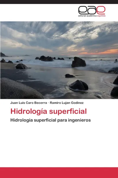 Обложка книги Hidrologia superficial, Caro Becerra Juan Luis, Lujan Godinez Ramiro