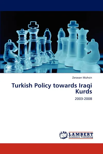 Обложка книги Turkish Policy towards Iraqi Kurds, Zeravan Muhsin