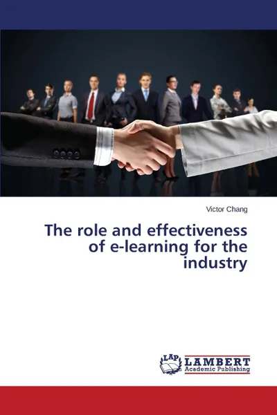 Обложка книги The role and effectiveness of e-learning for the industry, Chang Victor