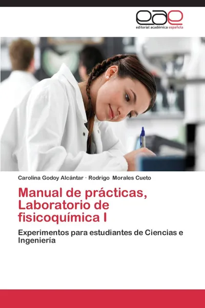 Обложка книги Manual de practicas, Laboratorio de fisicoquimica I, Godoy Alcántar Carolina, Morales Cueto Rodrigo