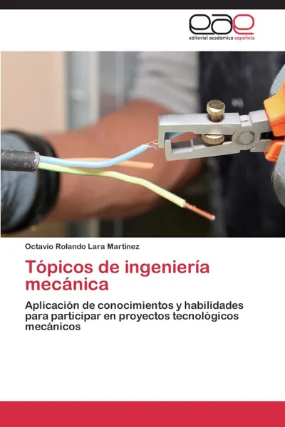 Обложка книги Topicos de ingenieria mecanica, Lara Martinez Octavio Rolando