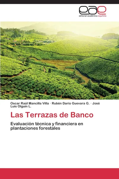 Обложка книги Las Terrazas de Banco, Mancilla Villa Oscar Raúl, Guevara G. Rubén Darío, Olguín L. José Luis