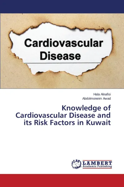 Обложка книги Knowledge of Cardiovascular Disease and its Risk Factors in Kuwait, Alnafisi Hala, Awad Abdolmoneim