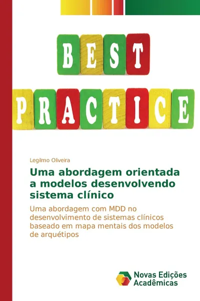 Обложка книги Uma abordagem orientada a modelos desenvolvendo sistema clinico, Oliveira Legilmo