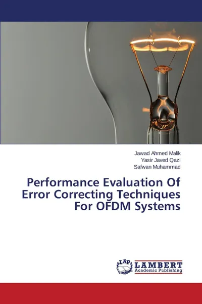 Обложка книги Performance Evaluation of Error Correcting Techniques for Ofdm Systems, Malik Jawad Ahmed, Qazi Yasir Javed, Muhammad Safwan