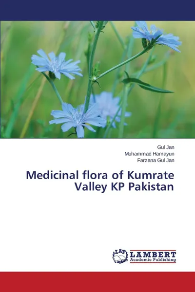 Обложка книги Medicinal flora of Kumrate Valley KP Pakistan, Jan Gul, Hamayun Muhammad, Gul Jan Farzana