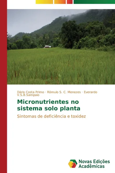 Обложка книги Micronutrientes no sistema solo planta, Costa Primo Dário, S. C. Menezes Rômulo, V.S.B.Sampaio Everardo