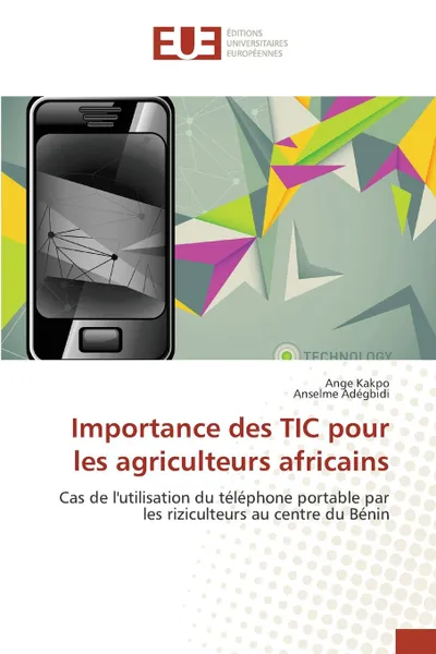 Обложка книги Importance des TIC pour les agriculteurs africains, Kakpo Ange, Adegbidi Anselme