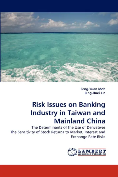 Обложка книги Risk Issues on Banking Industry in Taiwan and Mainland China, Feng-Yuan Moh, Bing-Huei Lin