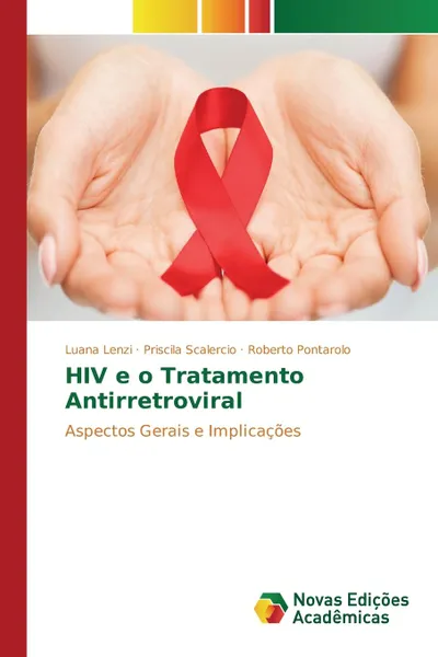 Обложка книги HIV e o Tratamento Antirretroviral, Lenzi Luana, Scalercio Priscila, Pontarolo Roberto