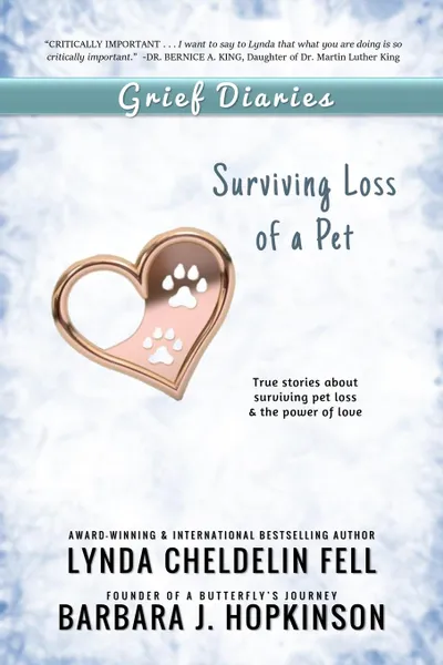 Обложка книги Grief Diaries. Surviving Loss of a Pet, Lynda Cheldelin Fell, Barbara J. Hopkinson