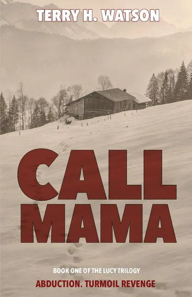 Обложка книги Call Mama, Terry H. Watson