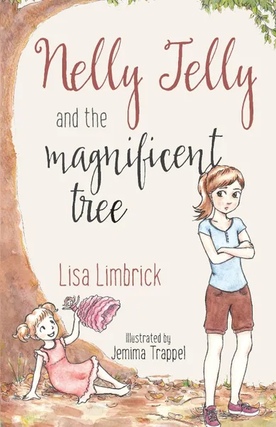 Обложка книги Nelly Jelly and the Magnificent Tree, Lisa Limbrick