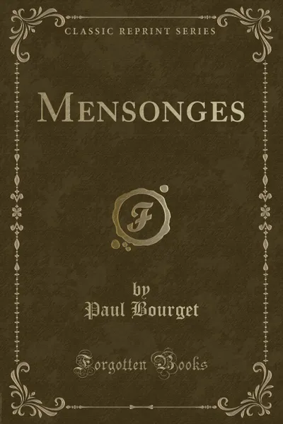 Обложка книги Mensonges (Classic Reprint), Paul Bourget