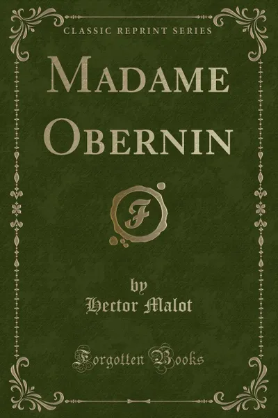 Обложка книги Madame Obernin (Classic Reprint), Hector Malot