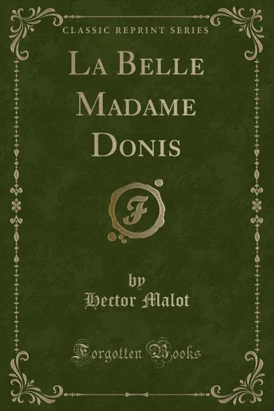 Обложка книги La Belle Madame Donis, Hector Malot