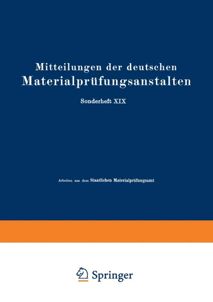 Обложка книги Mitteilungen der deutschen Materialprufungsanstalten. Sonderheft XIX: Arbeiten aus dem Staatlichen Materialprufungsamt und dem Kaiser Wilhelm-Institut fur Metallforschung zu Berlin-Dahlem, O. Bauer, O. Vollenbruck, G. Schikorr