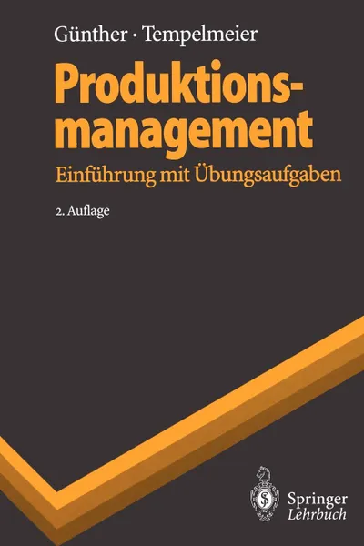 Обложка книги Produktionsmanagement. Einfuhrung mit Ubungsaufgaben, Hans-Otto Günther, Horst Tempelmeier