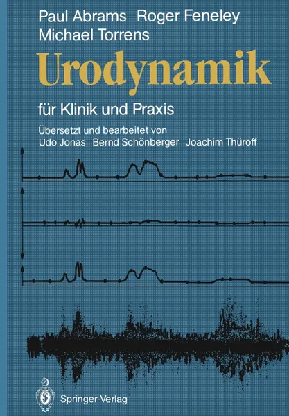 Обложка книги Urodynamik. fur Klinik und Praxis, Udo Jonas, Paul R. Abrams, Roger C.L. Feneley