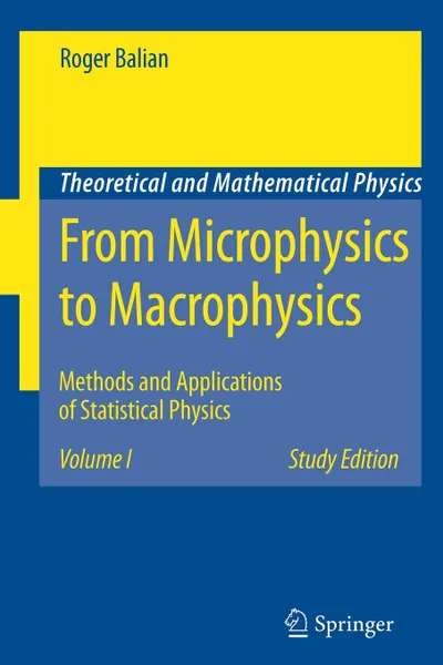 Обложка книги From Microphysics to Macrophysics. Methods and Applications of Statistical Physics. Volume I, Roger Balian, Dirk Haar, John F. Gregg