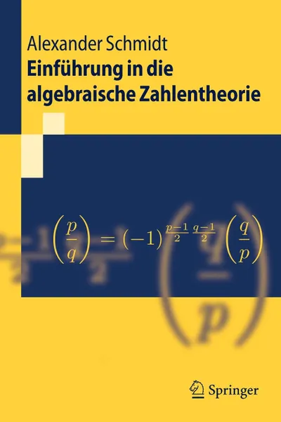 Обложка книги Einfuhrung in die algebraische Zahlentheorie, Alexander Schmidt