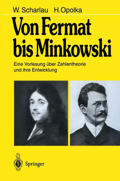 Обложка книги Von Fermat bis Minkowski. Eine Vorlesung uber Zahlentheorie und ihre Entwicklung, W. Scharlau, H. Opolka