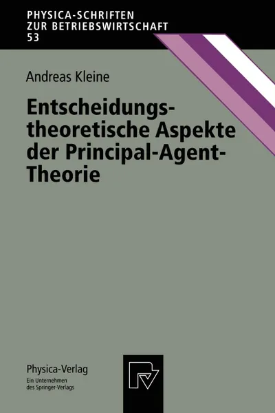 Обложка книги Entscheidungstheoretische Aspekte der Principal-Agent-Theorie, Andreas Kleine