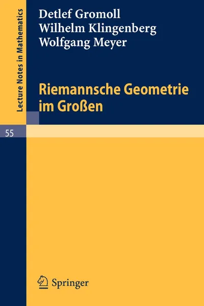 Обложка книги Riemannsche Geometrie im Grossen, Detlef Gromoll, Wilhelm Klingenberg, Wolfgang Meyer