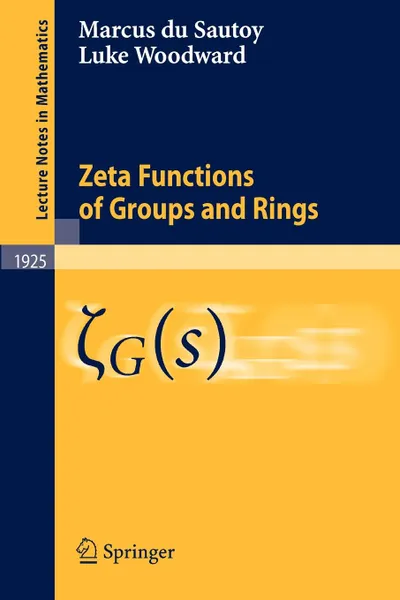 Обложка книги Zeta Functions of Groups and Rings, Marcus du Sautoy, Luke Woodward