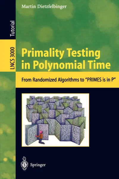 Обложка книги Primality Testing in Polynomial Time. From Randomized Algorithms to 