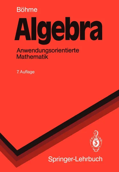 Обложка книги Algebra. Anwendungsorientierte Mathematik, Gert Böhme