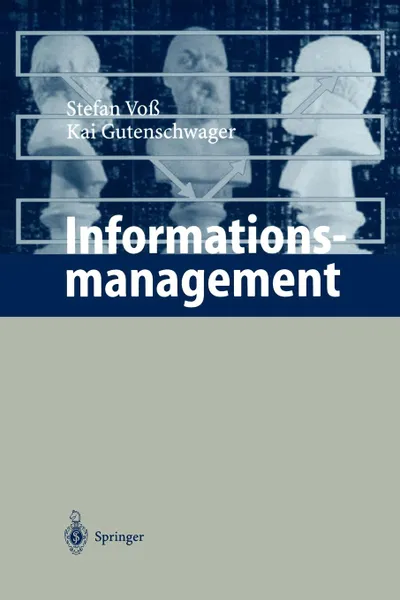 Обложка книги Informationsmanagement, Stefan Voß, Kai Gutenschwager
