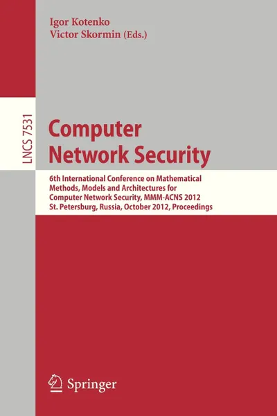 Обложка книги Computer Network Security. 6th International Conference on Mathematical Methods, Models and Architectures for Comuuter Network Security, MMM-Acns, 