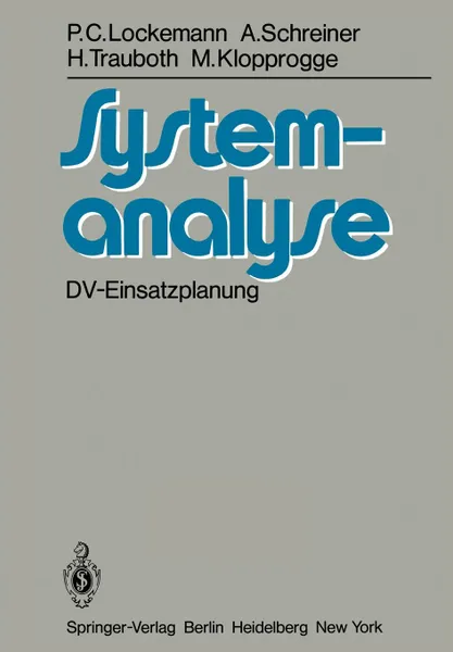 Обложка книги Systemanalyse. DV-Einsatzplanung, P.C. Lockemann, A. Schreiner, H. Trauboth