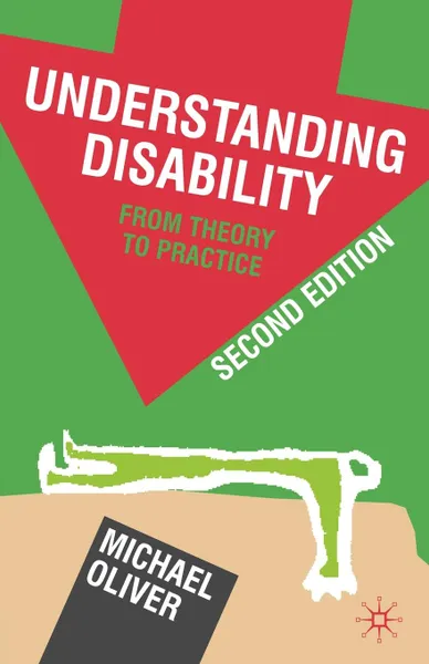 Обложка книги Understanding Disability. From Theory to Practice, Michael Oliver