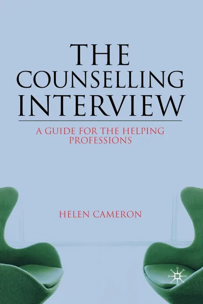 Обложка книги The Counselling Interview. A Guide for the Helping Professions, Helen Cameron