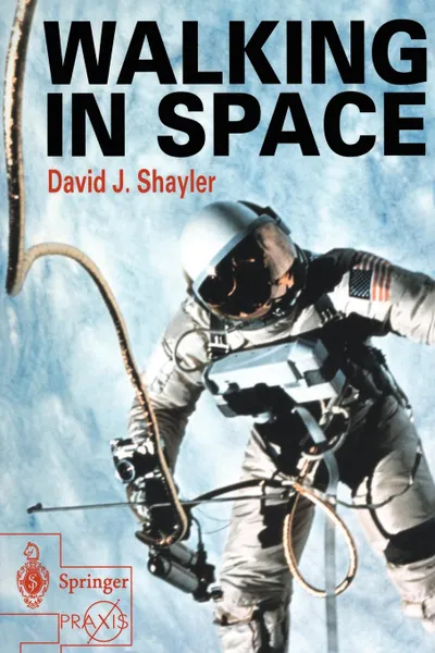 Обложка книги Walking in Space, David Shayler, D. Ed Shayler