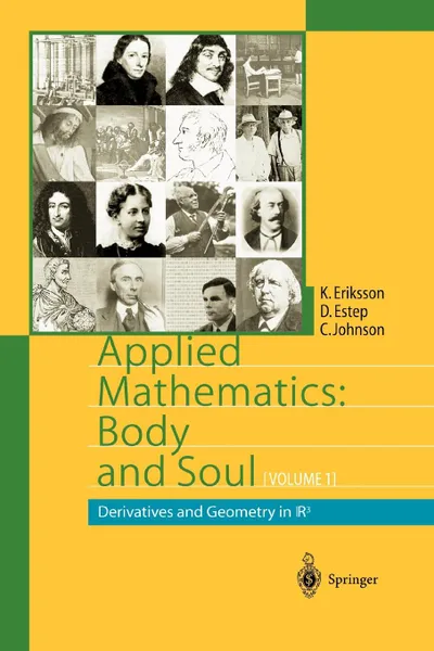 Обложка книги Applied Mathematics. Body and Soul : Volume 1: Derivatives and Geometry in IR3, Kenneth Eriksson, Donald Estep, Claes Johnson