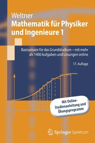 Обложка книги Mathematik Fur Physiker Und Ingenieure 1. Basiswissen Fur Das Grundstudium - Mit Mehr ALS 1400 Aufgaben Und Losungen Online, Klaus Weltner