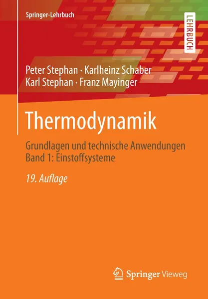 Обложка книги Thermodynamik. Grundlagen und technische Anwendungen Band 1: Einstoffsysteme, Peter Stephan, Karlheinz Schaber, Karl Stephan